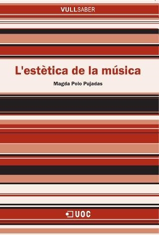 ESTETICA DE LA MUSICA, L' (VULL SABER, 65) | 9788497886536 | POLO PUJADAS, MAGDA | Llibreria La Gralla | Librería online de Granollers