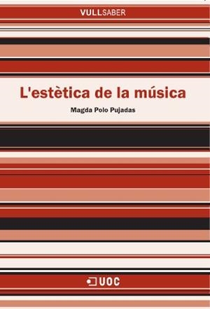 ESTETICA DE LA MUSICA, L' (VULL SABER, 65) | 9788497886536 | POLO PUJADAS, MAGDA | Llibreria La Gralla | Llibreria online de Granollers