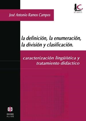 DEFINICION LA ENUMERACION LA DIVISION Y CLASIFICACION, LA | 9788497001038 | RAMOS CAMPOS, JOSE ANTONIO | Llibreria La Gralla | Librería online de Granollers