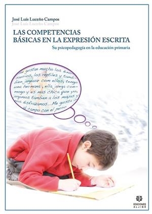 COMPETENCIAS BASICAS EN LA EXPRESION ESCRITA, LAS | 9788497004411 | LUCEÑO CAMPOS, JOSE LUIS | Llibreria La Gralla | Librería online de Granollers