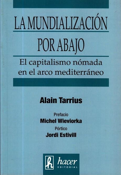 MUNDIALIZACION POR ABAJO, LA | 9788496913028 | TARRIUS, ALAIN | Llibreria La Gralla | Librería online de Granollers