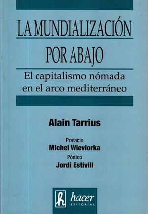 MUNDIALIZACION POR ABAJO, LA | 9788496913028 | TARRIUS, ALAIN | Llibreria La Gralla | Librería online de Granollers