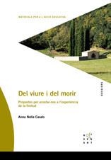 DEL VIURE I DEL MORIR. PROPOSTES PER ACOSTAR-NOS A L'ESPERI | 9788495988966 | NOLLA CASALS, ANNA | Llibreria La Gralla | Librería online de Granollers
