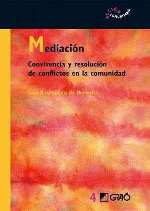 MEDIACION. CONVIVENCIA Y RESOLUCION EN CONFLICTOS DE COMUNID | 9788478274796 | ROZENBLUM DE HOROWITZ, SARA | Llibreria La Gralla | Librería online de Granollers
