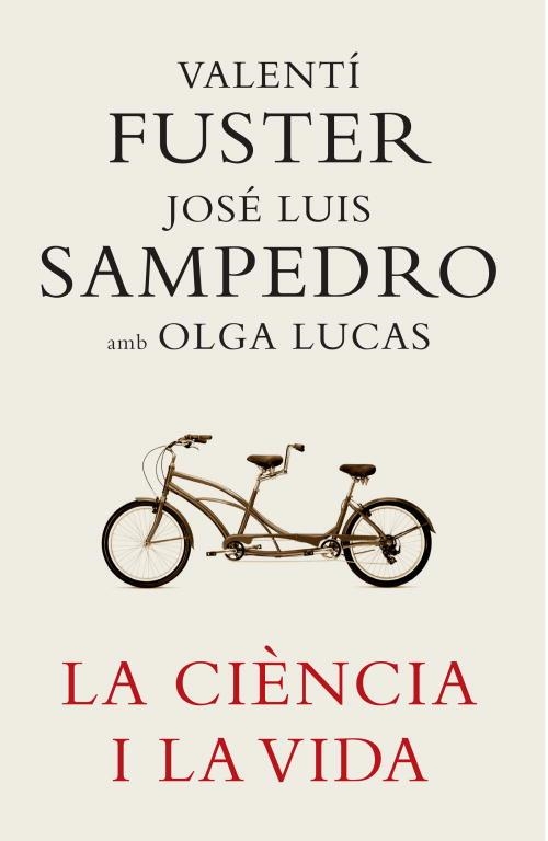 CIENCIA I LA VIDA, LA | 9788401387180 | FUSTER, VALENTI; SAMPEDRO, JOSE LUIS; LUCAS, OLGA | Llibreria La Gralla | Llibreria online de Granollers