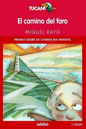 CAMINO DEL FARO, EL (TUCAN 12+) | 9788423687718 | RAYO, MIGUEL | Llibreria La Gralla | Librería online de Granollers