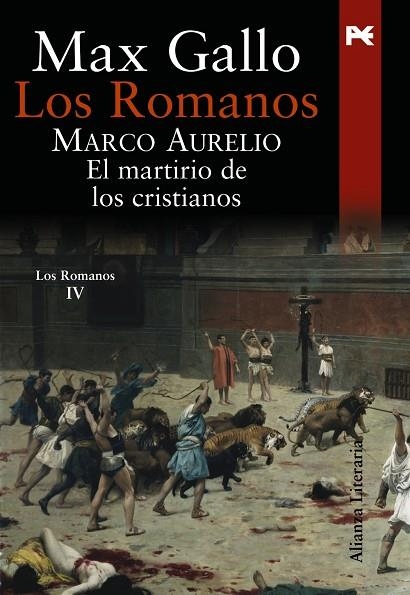 MARCO AURELIO. EL MARTIRIO DE LOS CRISTIANOS (LOS ROMANOS IV | 9788420649115 | GALLO, MAX | Llibreria La Gralla | Llibreria online de Granollers