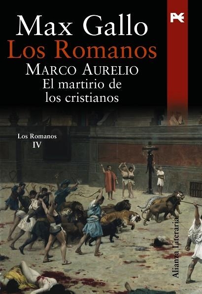 MARCO AURELIO. EL MARTIRIO DE LOS CRISTIANOS (LOS ROMANOS IV | 9788420649115 | GALLO, MAX | Llibreria La Gralla | Llibreria online de Granollers