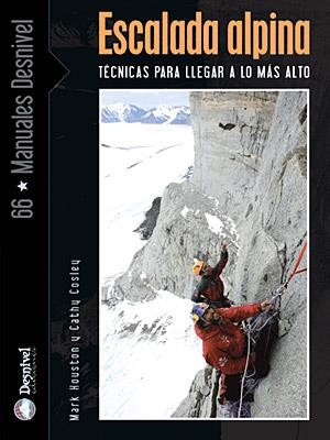ESCALADA ALPINA. TECNICAS PARA LLEGAR A LO MAS ALTO | 9788498290530 | HOUSTON, MARK / COSLEY, CATHY | Llibreria La Gralla | Llibreria online de Granollers