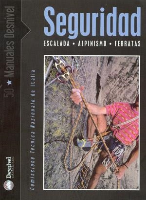 SEGURIDAD ESCALADA ALPINISMO FERRATAS (MANUALES DESNIVEL 50) | 9788496192140 | AA.VV. | Llibreria La Gralla | Llibreria online de Granollers