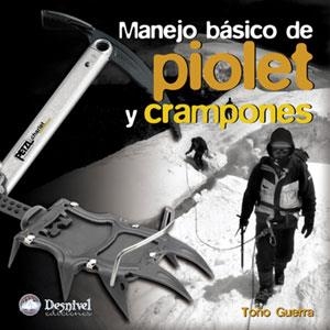 MANEJO BASICO DE PIOLET Y CRAMPONES | 9788498290059 | GUERRA, TOÑO | Llibreria La Gralla | Librería online de Granollers