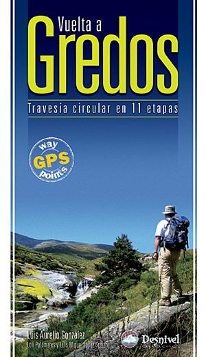 VUELTA A GREDOS. TRAVESIA CIRCULAR EN 11 ETAPAS | 9788498290677 | GONZALEZ, LUIS AURELIO | Llibreria La Gralla | Librería online de Granollers