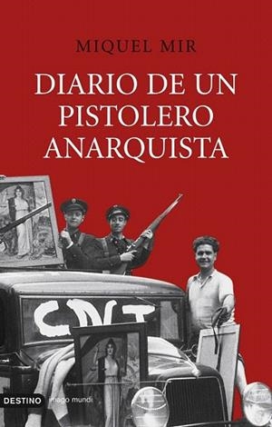DIARIO DE UN PISTOLERO ANARQUISTA | 9788423339761 | MIR, MIQUEL | Llibreria La Gralla | Librería online de Granollers