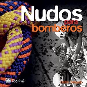 NUDOS PARA BOMBEROS | 9788498291384 | DELGADO, DELFIN | Llibreria La Gralla | Llibreria online de Granollers