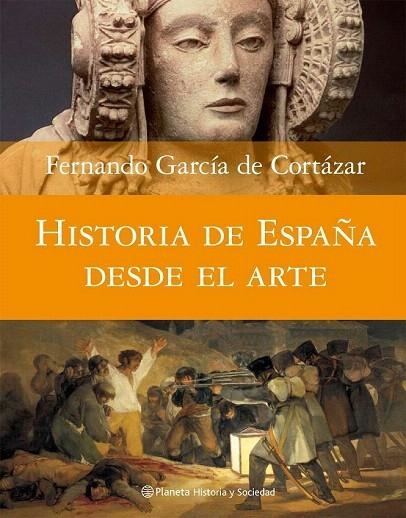 HISTORIA DE ESPAÑA DESDE EL ARTE | 9788408074588 | GARCIA DE CORTAZAR, FERNANDO | Llibreria La Gralla | Llibreria online de Granollers