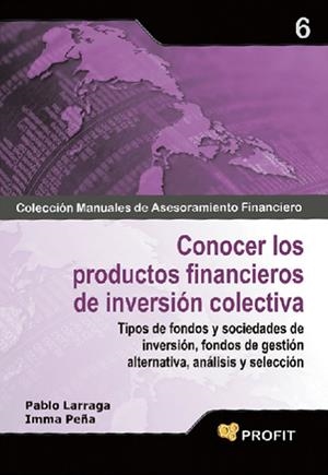 CONOCER LOS PRODUCTOS FINANCIEROS DE INVERSION COLECTIVA | 9788496998711 | LARRAGA, PABLO / PEÑA, INMA | Llibreria La Gralla | Librería online de Granollers