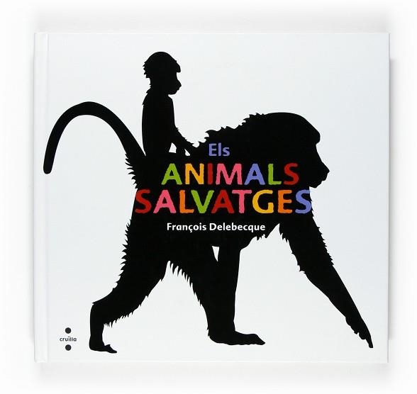 ANIMALS SALVATGES, ELS | 9788466120258 | DELEBECQUE, FRANÇOIS | Llibreria La Gralla | Librería online de Granollers