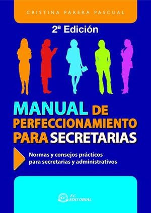 MANUAL DE PERFECCIONAMIENTO PARA SECRETARIAS | 9788496743878 | PARERA PASCUAL, CRISTINA | Llibreria La Gralla | Librería online de Granollers
