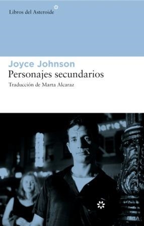 PERSONAJES SECUNDARIOS | 9788493591427 | JOHNSON, JOYCE | Llibreria La Gralla | Llibreria online de Granollers