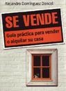 SE VENDE. GUIA PRACTICA PARA VENDER O ALQUILAR CASA | 9788473564472 | DOMINGUEZ DONCEL, ALEJANDRO | Llibreria La Gralla | Librería online de Granollers