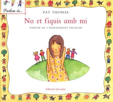 NO ET FIQUIS AMB MI (PARLEM DE) | 9788426136466 | THOMAS, PAT | Llibreria La Gralla | Librería online de Granollers