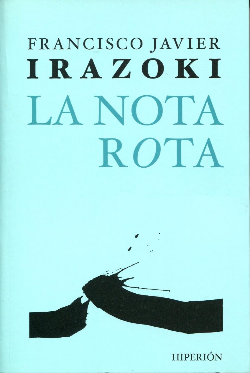 NOTA ROTA, LA | 9788475179445 | IRAZOKI, FRANCISCO JAVIER | Llibreria La Gralla | Llibreria online de Granollers