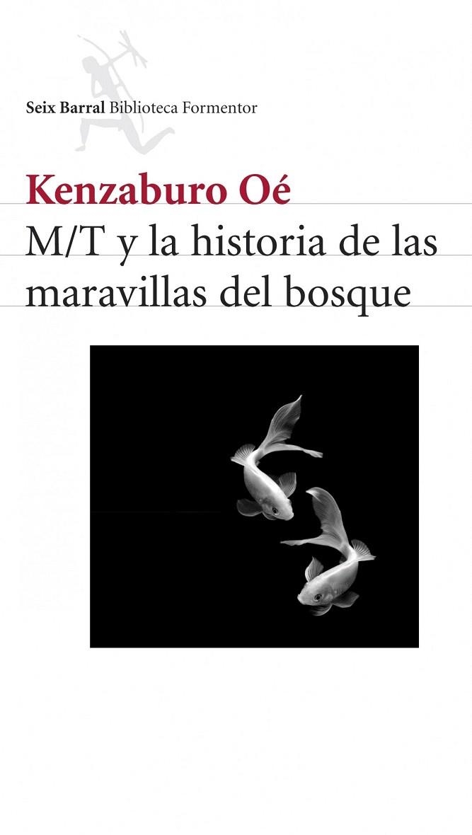 M/T Y LA HISTORIA DE LAS MARAVILLAS DEL BOSQUE | 9788432228193 | OE, KENZABURO | Llibreria La Gralla | Librería online de Granollers