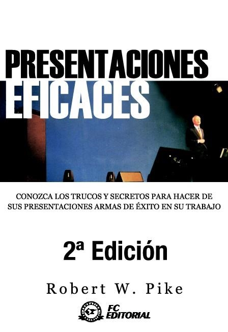 PRESENTACIONES EFICACES | 9788496743137 | PIKE, ROBERT W. | Llibreria La Gralla | Librería online de Granollers