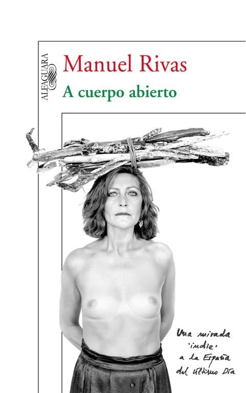 A CUERPO ABIERTO | 9788420474618 | RIVAS, MANUEL | Llibreria La Gralla | Librería online de Granollers