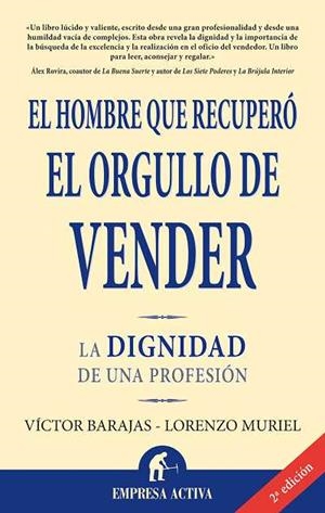 HOMBRE QUE RECUPERO EL ORGULLO DE VENDER, EL | 9788496627369 | BARAJAS, VICTOR; MURIEL, LORENZO | Llibreria La Gralla | Llibreria online de Granollers