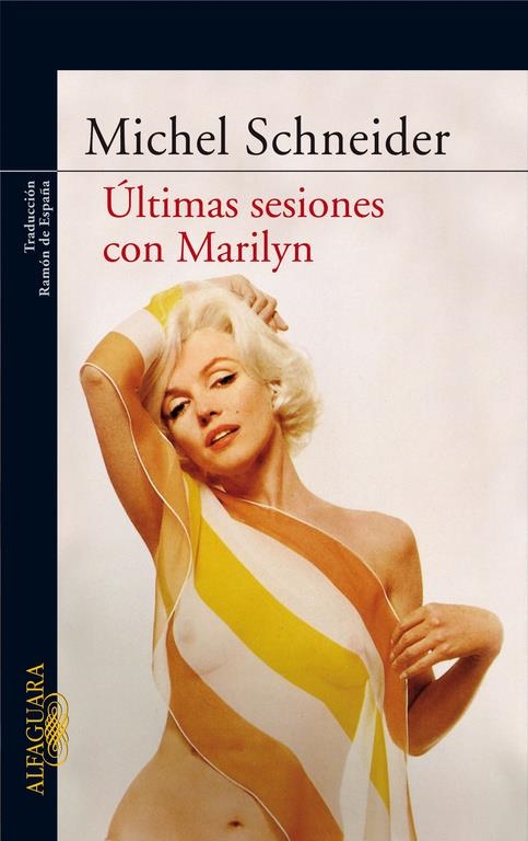 ULTIMAS SESIONES CON MARILYN | 9788420472195 | SCHNEIDER, MICHEL (1944- ) | Llibreria La Gralla | Llibreria online de Granollers