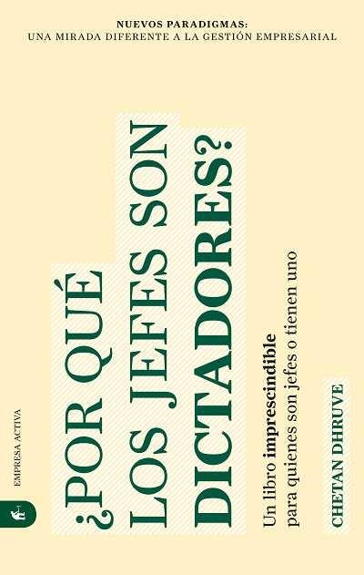 POR QUE LOS JEFES SON DICTADORES? | 9788492452040 | DHRUVE, CHETAN | Llibreria La Gralla | Librería online de Granollers