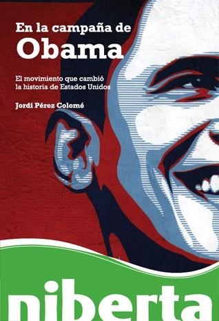 EN LA CAMPAÑA DE OBAMA | 9788493672270 | PERZ COLOME, JORDI | Llibreria La Gralla | Llibreria online de Granollers