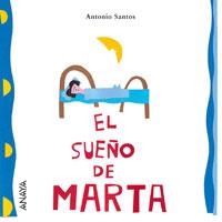 SUEÑO DE MARTA, EL (MI PRIMERA SOPA DE LIBROS) | 9788466762595 | SANTOS, ANTONIO | Llibreria La Gralla | Llibreria online de Granollers