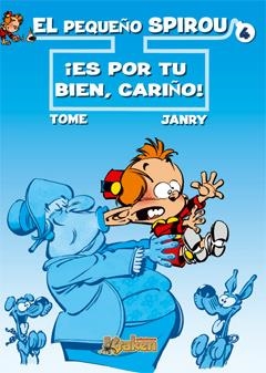 PEQUEÑO SPIROU 4, EL. ES POR TU BIEN CARIÑO | 9788493567835 | TOME / JANRY | Llibreria La Gralla | Llibreria online de Granollers