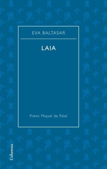 LAIA | 9788466409667 | BALTASAR, EVA | Llibreria La Gralla | Librería online de Granollers