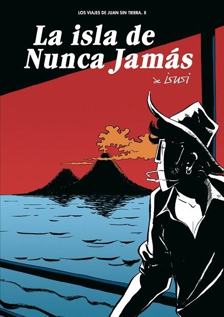 ISLA DE NUNCA JAMAS, LA (LOS VIAJES DE JUAN SIN TIERRA II) | 9788493522995 | ISUSI, JAVIER DE | Llibreria La Gralla | Llibreria online de Granollers