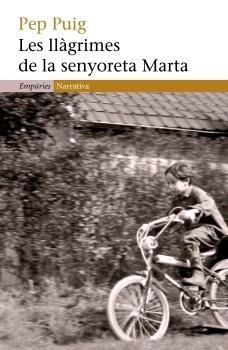 LLAGRIMES DE LA SENYORETA MARTA, LES (NARRATIVA 306) | 9788497872492 | PUIG, PEP | Llibreria La Gralla | Librería online de Granollers