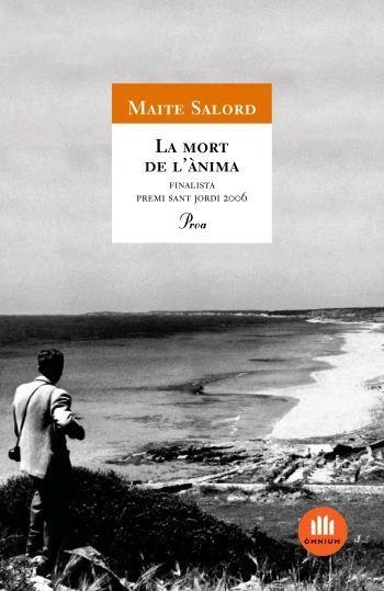 MORT DE L'ANIMA, LA (FINALISTA PREMI SANT JORDI 2007) | 9788484379485 | SALORD, MAITE | Llibreria La Gralla | Llibreria online de Granollers