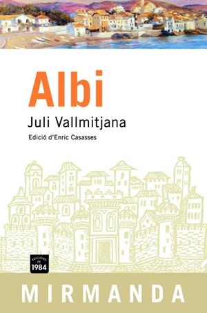 ALBI (MIRMANDA, 44) | 9788496061835 | VALLMITJANA, JULI | Llibreria La Gralla | Librería online de Granollers