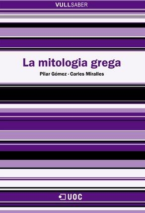 MITOLOGIA GREGA, LA (VULL SABER) | 9788497886000 | GOMEZ, PILAR / MIRALLES, CARLES | Llibreria La Gralla | Librería online de Granollers