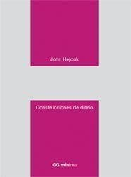 CONSTRUCCIONES DE DIARIO (GG MINIMA) | 9788425222788 | HEJDUK, JOHN | Llibreria La Gralla | Librería online de Granollers