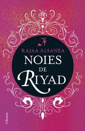 NOIES DE RIYAD | 9788466408301 | ALSANEA, RAJAA | Llibreria La Gralla | Librería online de Granollers