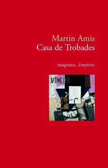 CASA DE TROBADES | 9788497872638 | AMIS, MARTIN | Llibreria La Gralla | Librería online de Granollers