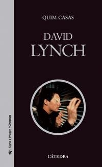 DAVID LYNCH (SIGNO E IMAGEN 71) | 9788437624112 | CASAS, QUIM | Llibreria La Gralla | Librería online de Granollers