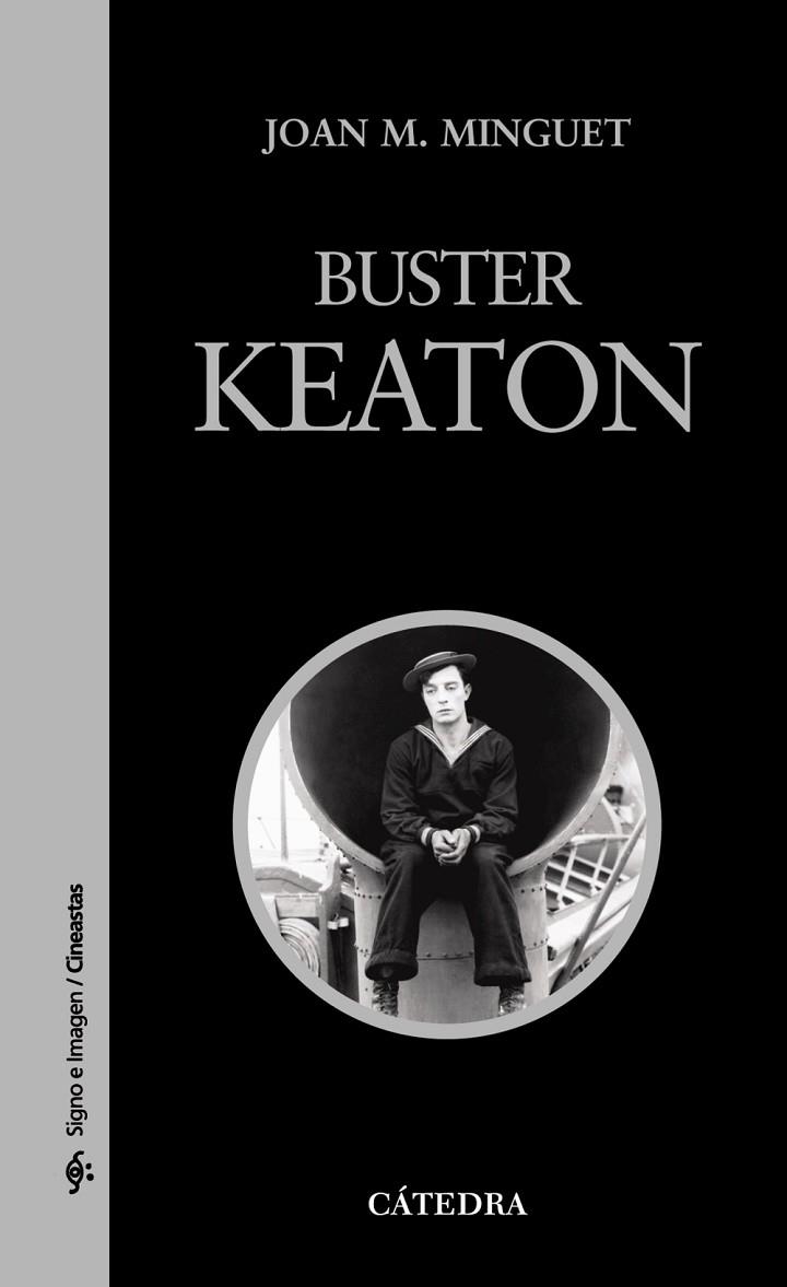 BUSTER KEATON (SIGNO E IMAGEN, 72) | 9788437624617 | MINGUET, JOAN M. | Llibreria La Gralla | Llibreria online de Granollers