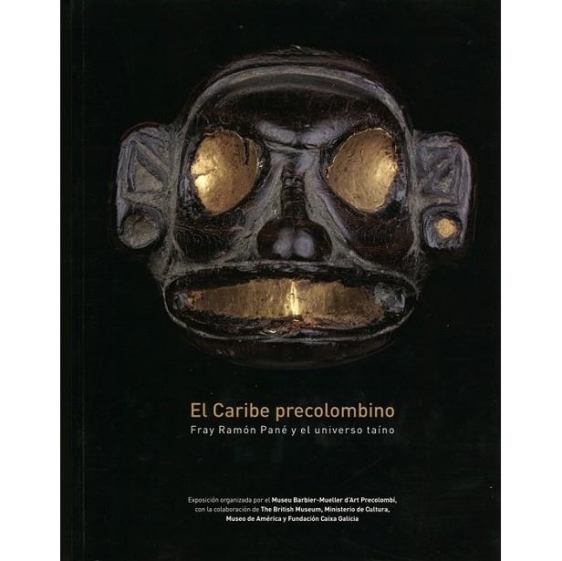 CARIBE PRECOLOMBINO, EL. FRAY RAMON PANE Y EL UNIVERSO TAINO | 9788498501056 | Llibreria La Gralla | Librería online de Granollers