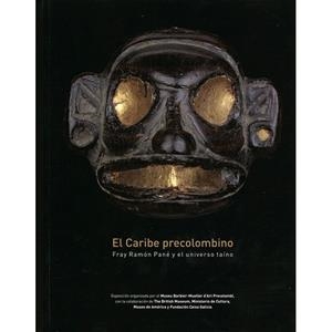 CARIBE PRECOLOMBINO, EL. FRAY RAMON PANE Y EL UNIVERSO TAINO | 9788498501056 | Llibreria La Gralla | Llibreria online de Granollers