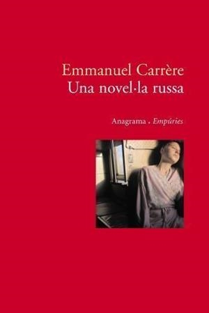 NOVEL·LA RUSSA, UNA | 9788497872812 | CARRERE, EMMANUEL | Llibreria La Gralla | Librería online de Granollers