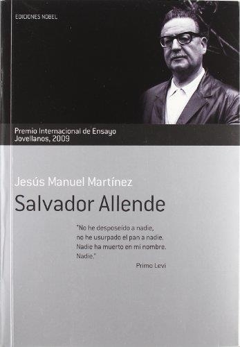 SALVADOR ALLENDE (PREMIO INTERNACIONAL DE ENSAYO JOVELLANOS 2009) | 9788484596059 | MARTINEZ, JESUS MANUEL | Llibreria La Gralla | Llibreria online de Granollers